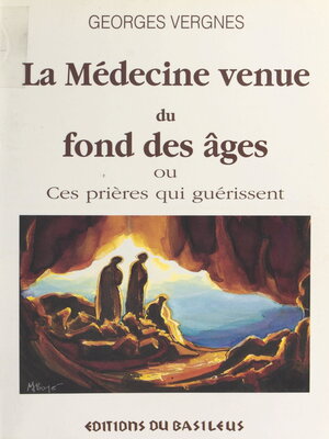 cover image of La Médecine venue du fond des âges